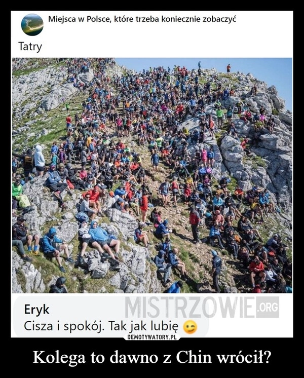 
    Kolega to dawno z Chin wrócił?