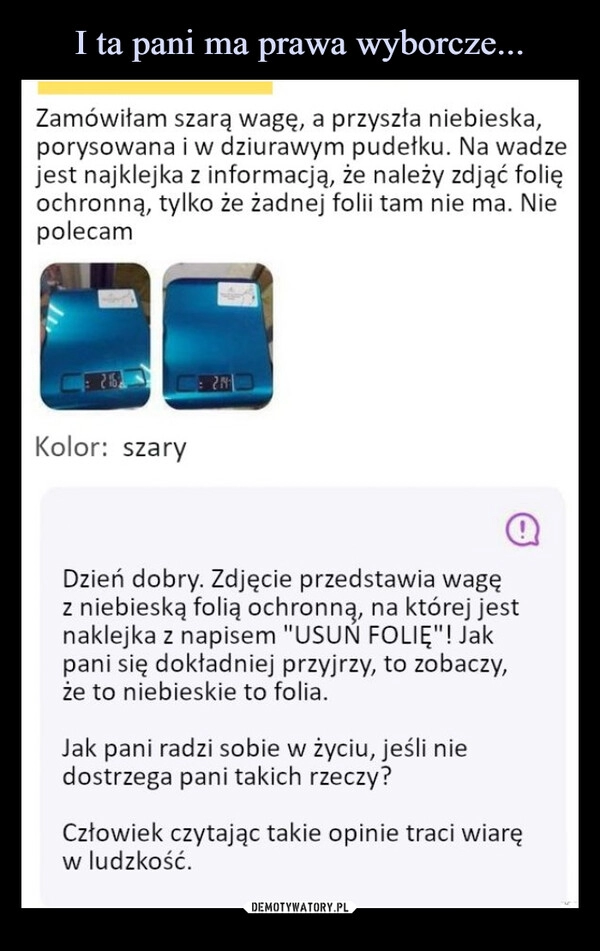 
    I ta pani ma prawa wyborcze...