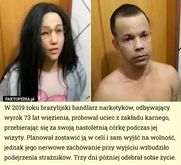 
    W 2019 roku brazylijski handlarz narkotyków, odbywający wyrok 73 lat więzienia...
