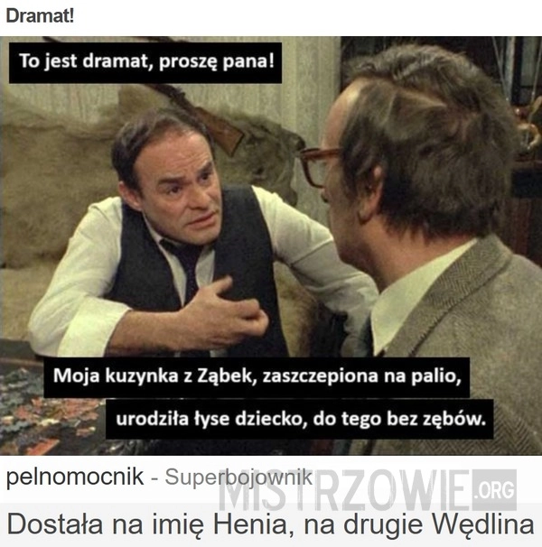 
    Dramat!