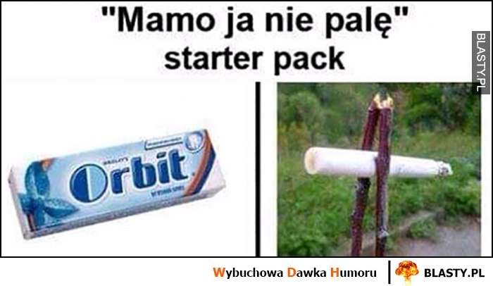 
    Mamo ja nie palę starter pack guma orbit papieros przez patyczki