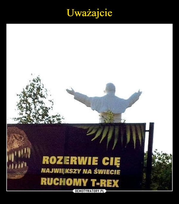 
    Uważajcie 