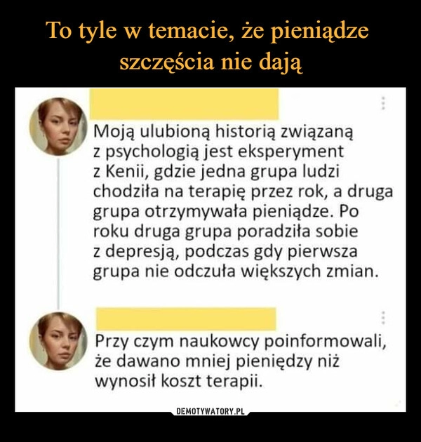 
    To tyle w temacie, że pieniądze 
szczęścia nie dają