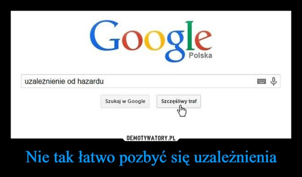 
    Nie tak łatwo pozbyć się uzależnienia