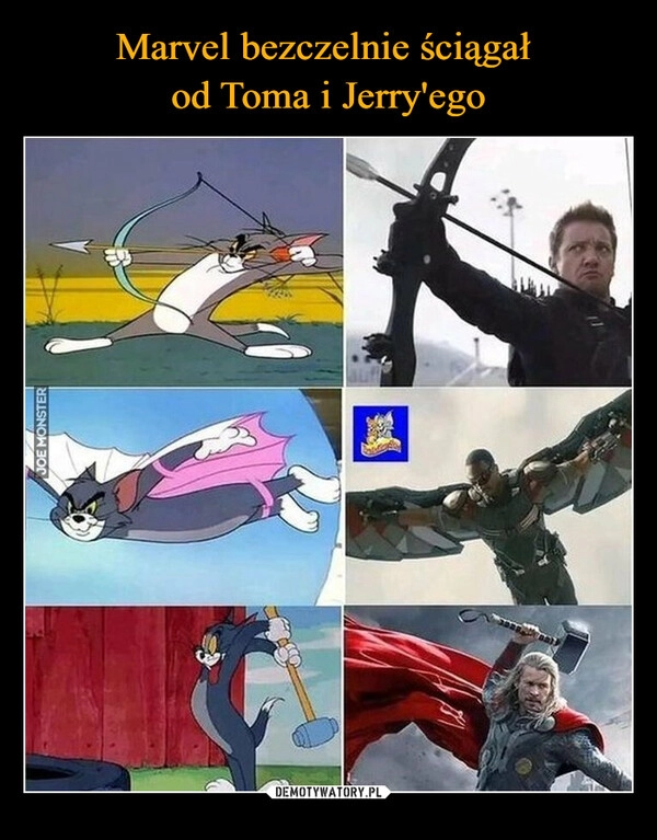 
    Marvel bezczelnie ściągał 
od Toma i Jerry'ego