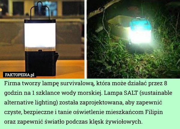 
    Firma tworzy lampę survivalową, która może działać przez 8 godzin na 1 szklance