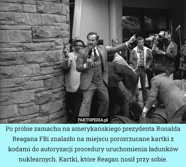 
    Po próbie zamachu na amerykańskiego prezydenta Ronalda Reagana FBi znalazło