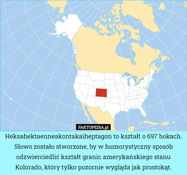 
    Heksahektaenneakontakaiheptagon to kształt o 697 bokach. Słowo zostało stworzone,