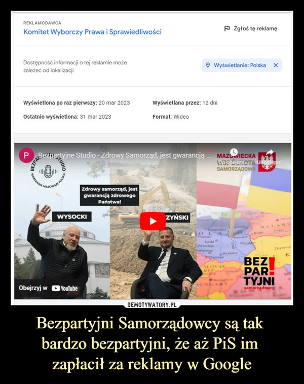 
    Bezpartyjni Samorządowcy są tak 
bardzo bezpartyjni, że aż PiS im 
zapłacił za reklamy w Google