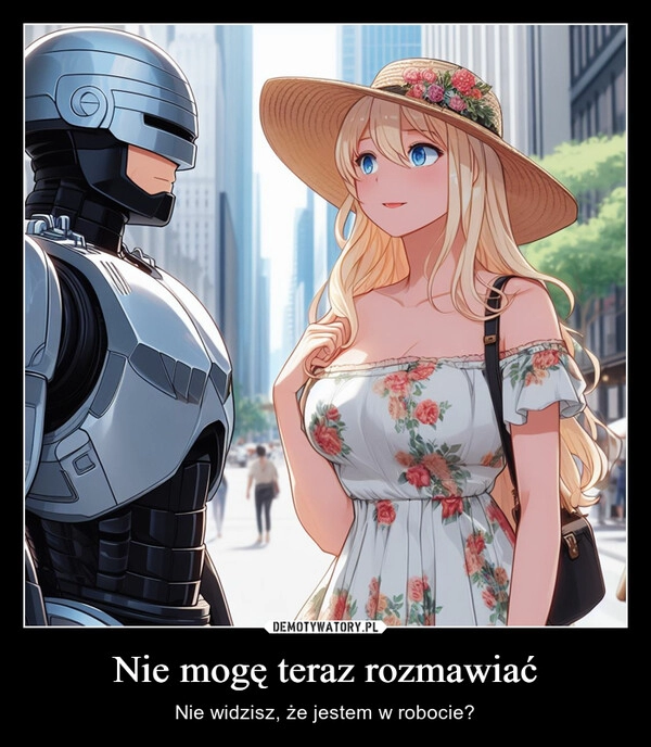 
    Nie mogę teraz rozmawiać