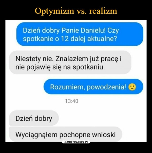 
    Optymizm vs. realizm