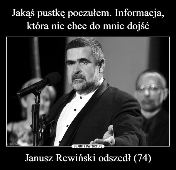 
    Jakąś pustkę poczułem. Informacja, która nie chce do mnie dojść Janusz Rewiński odszedł (74)