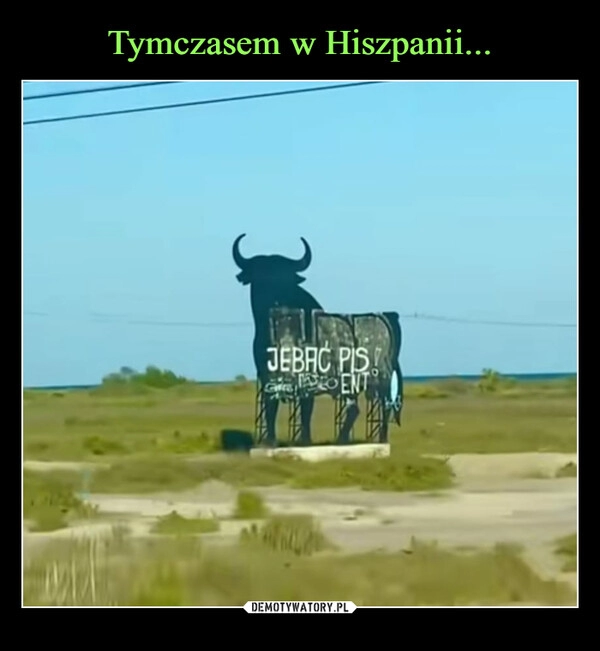 
    Tymczasem w Hiszpanii...