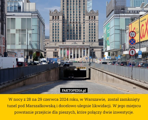 
    W nocy z 28 na 29 czerwca 2024 roku, w Warszawie,  został zamknięty tunel