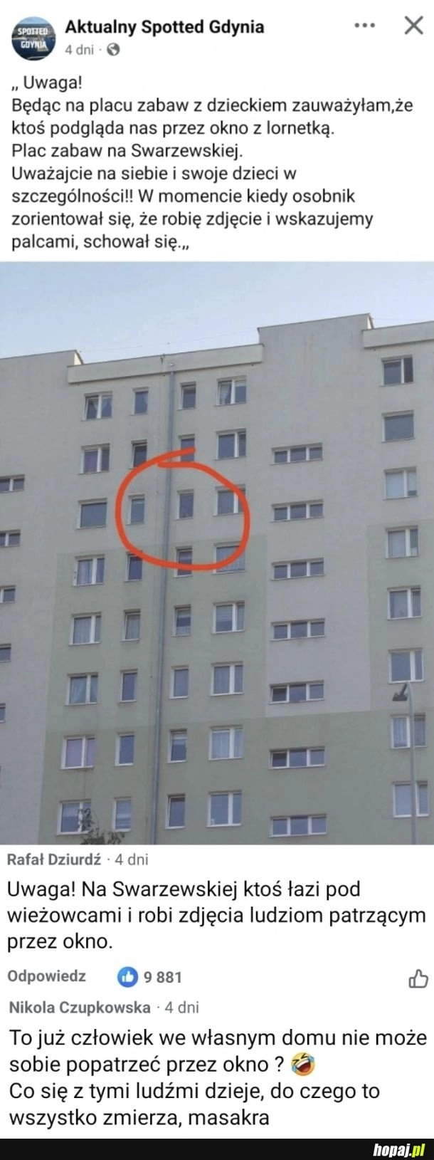 
    Strach patrzeć przez okno, bo zaraz cię oskarża o niewiadomo co