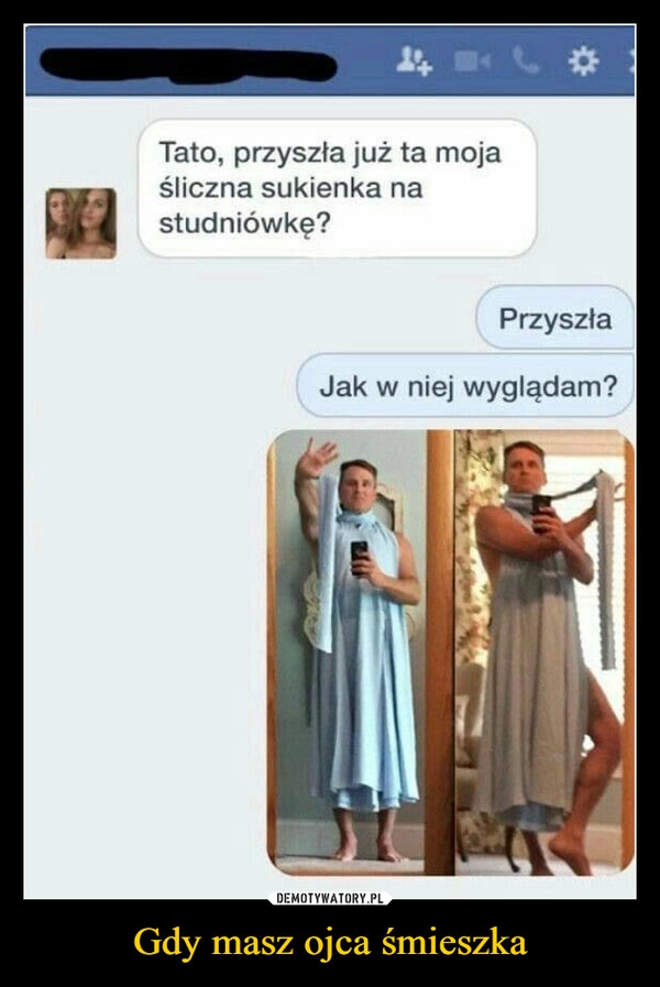 
    Gdy masz ojca śmieszka