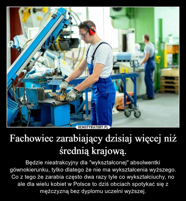 
    Fachowiec zarabiający dzisiaj więcej niż średnią krajową.