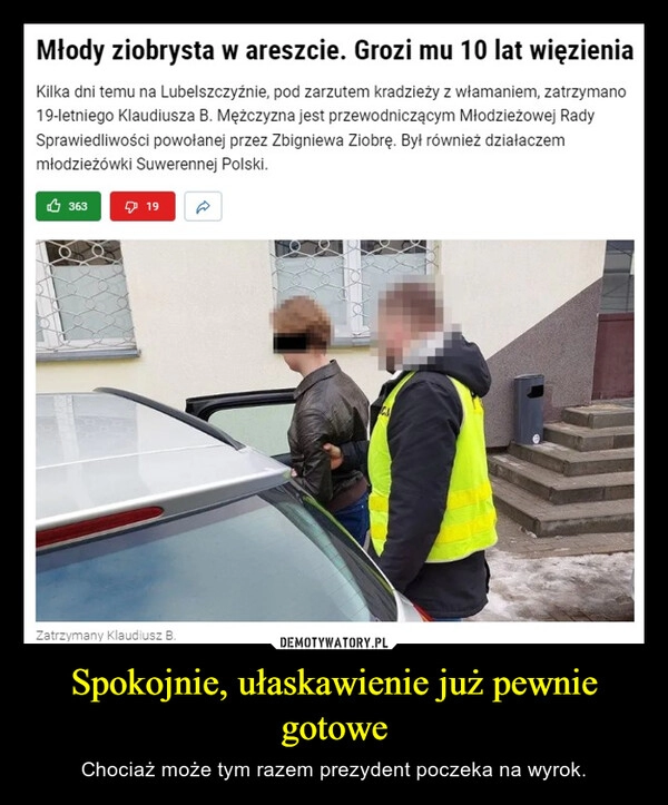 
    Spokojnie, ułaskawienie już pewnie gotowe