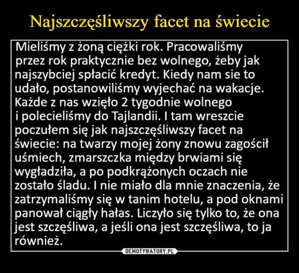 
    Najszczęśliwszy facet na świecie