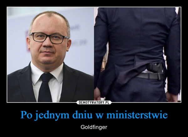 
    Po jednym dniu w ministerstwie