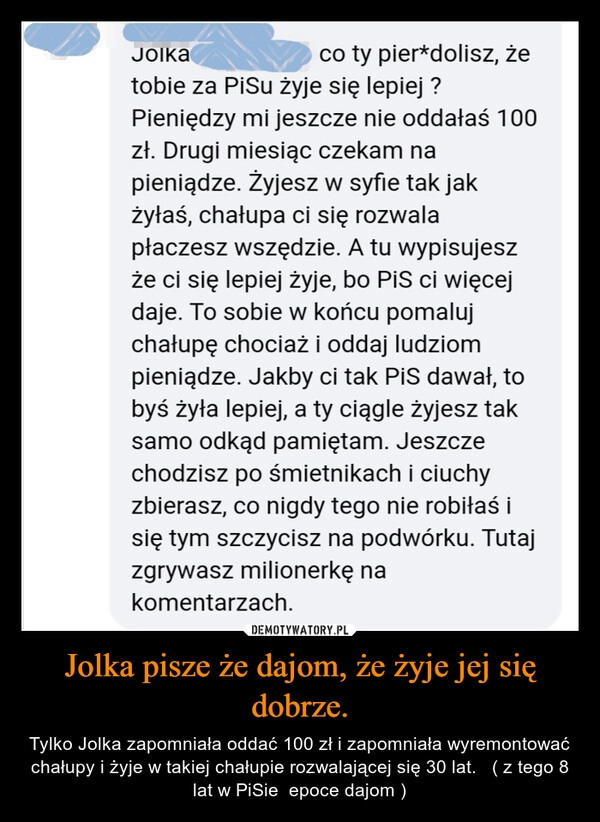 
    Jolka pisze że dajom, że żyje jej się dobrze.