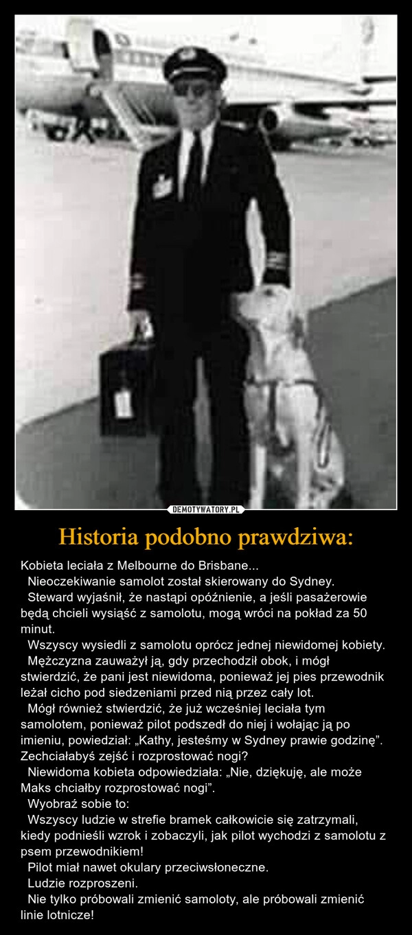 
    Historia podobno prawdziwa: