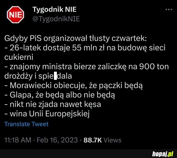 
    Gdyby PiS organizował tłusty czwartek