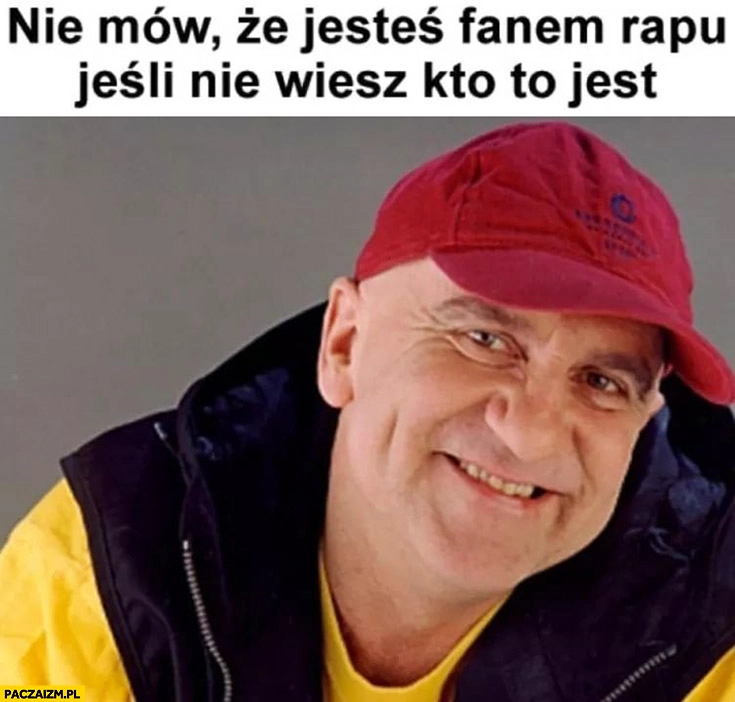 
    Nie mów, że jesteś fanem rapu jeśli nie wiesz kto to jest Pan Japa