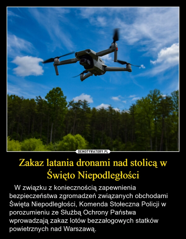 
    Zakaz latania dronami nad stolicą w Święto Niepodległości