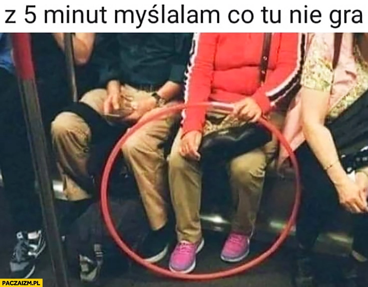 
    Z 5 minut myślałam co tu nie gra czerwone hula-hop