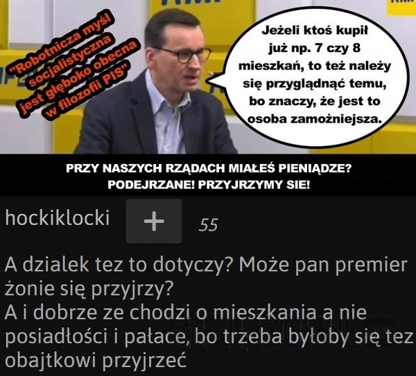 
    "Jeżeli ktoś ma pieniądze, to skądś je ma"