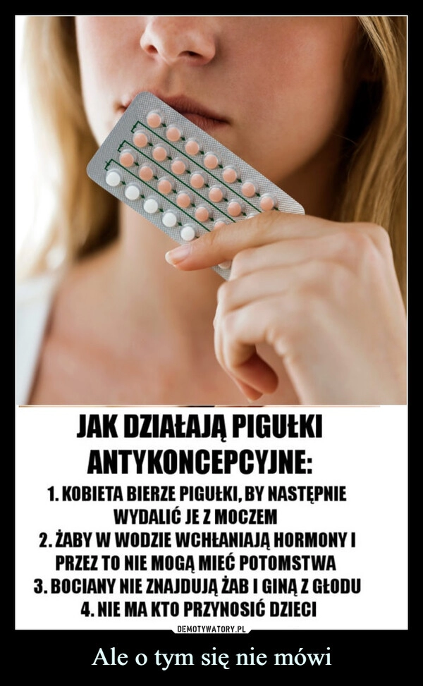 
    Ale o tym się nie mówi