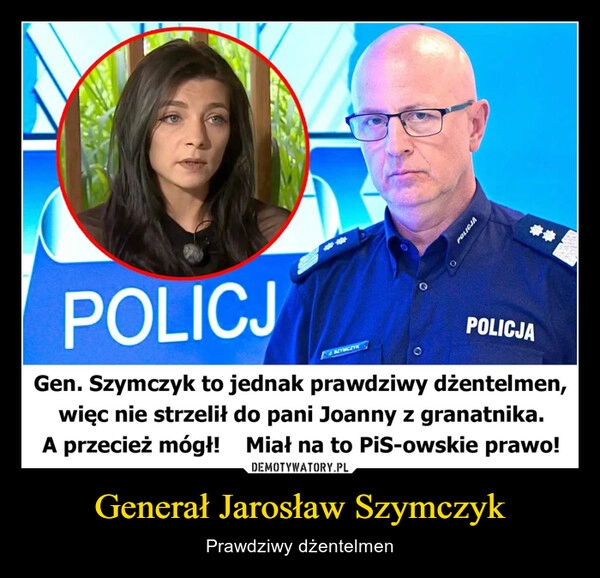 
    Generał Jarosław Szymczyk