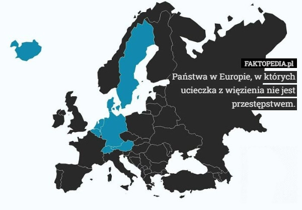 
    Państwa w Europie, w których ucieczka z więzienia nie jest przestępstwem.