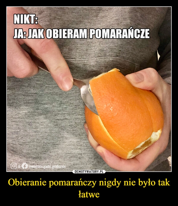 
    Obieranie pomarańczy nigdy nie było tak łatwe 