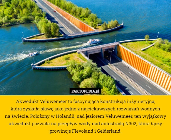 
    Akwedukt Veluwemeer to fascynująca konstrukcja inżynieryjna,
 która zyskała