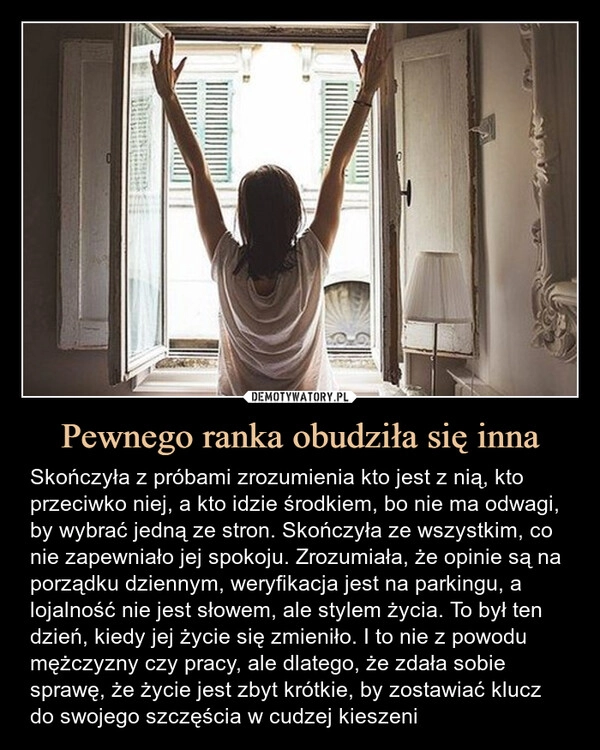 
    Pewnego ranka obudziła się inna