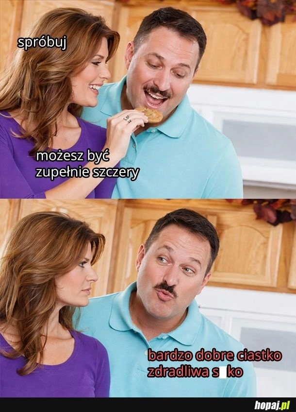 
    Możesz być zupełnie szczery
