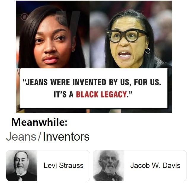 
    I am happy to announce that the inventors of Jeans were Black.