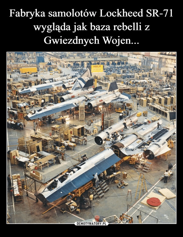 
    Fabryka samolotów Lockheed SR-71 wygląda jak baza rebelli z Gwiezdnych Wojen...