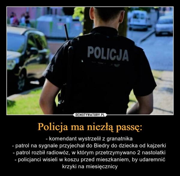 
    Policja ma niezłą passę: 