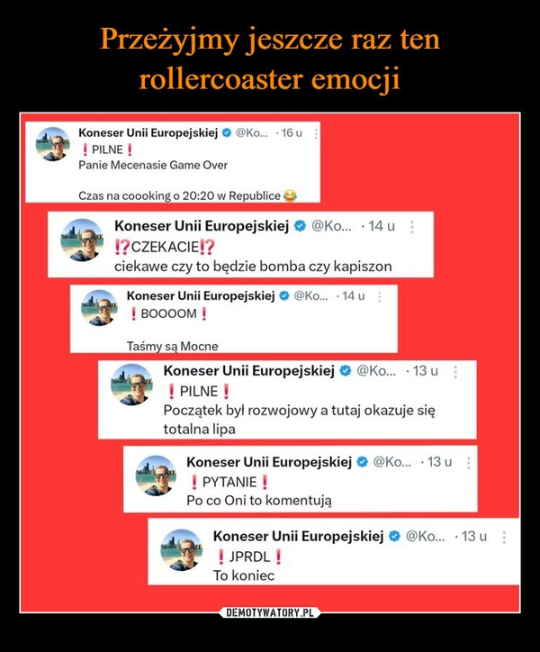 
    Przeżyjmy jeszcze raz ten rollercoaster emocji