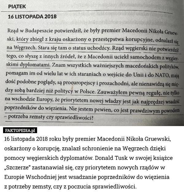 
    16 listopada 2018 roku były premier Macedonii Nikoła Gruewski, oskarżony...