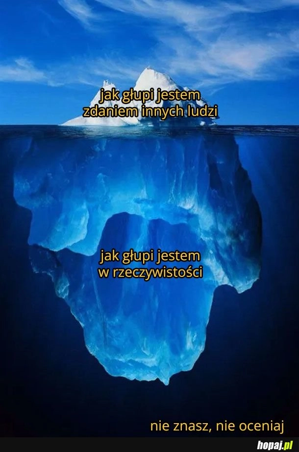
    Nie znaj nie oceniaj