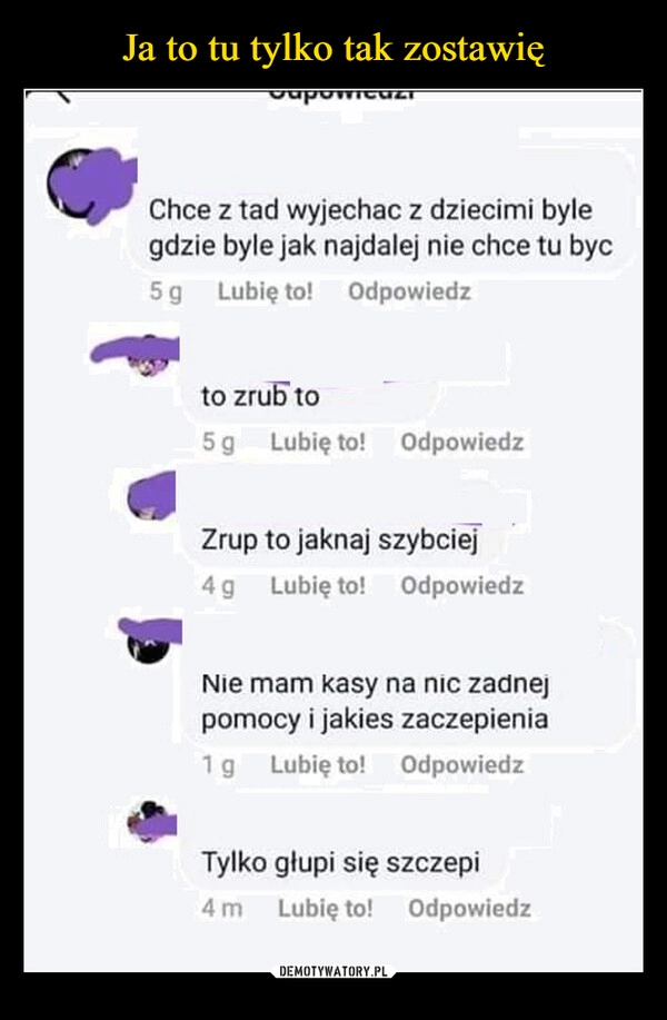 
    Ja to tu tylko tak zostawię