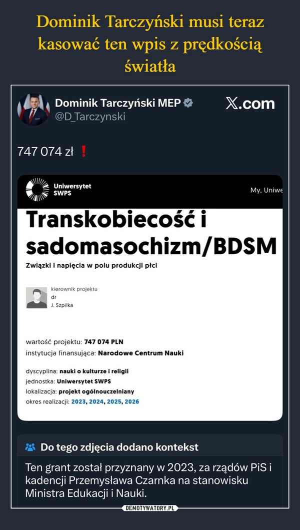 
    Dominik Tarczyński musi teraz kasować ten wpis z prędkością światła