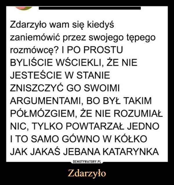 
    Zdarzyło