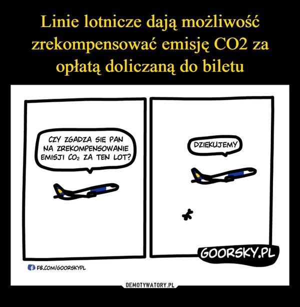 
    Linie lotnicze dają możliwość zrekompensować emisję CO2 za opłatą doliczaną do biletu