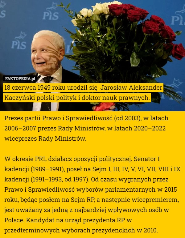 
    18 czerwca 1949 roku urodził się  Jarosław Aleksander Kaczyński polski polityk