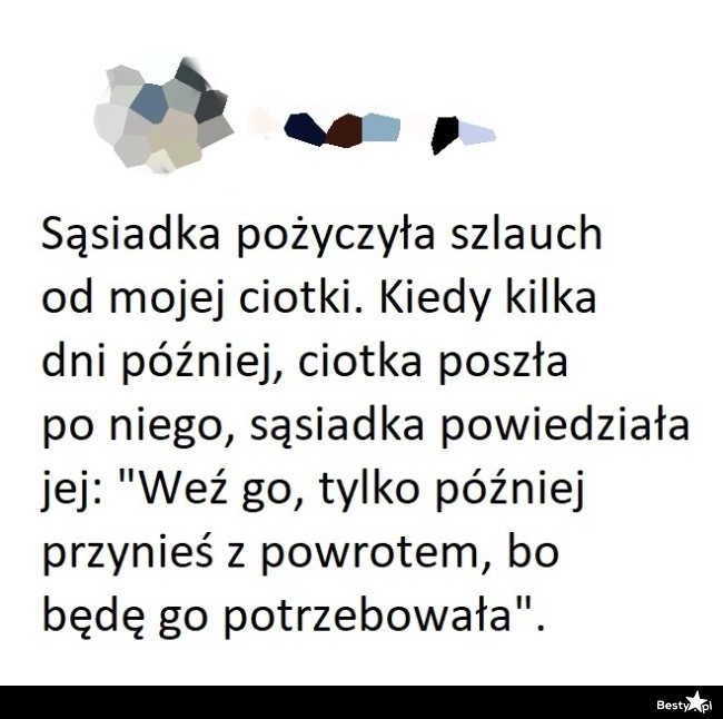 
    Sąsiadka ciotki 